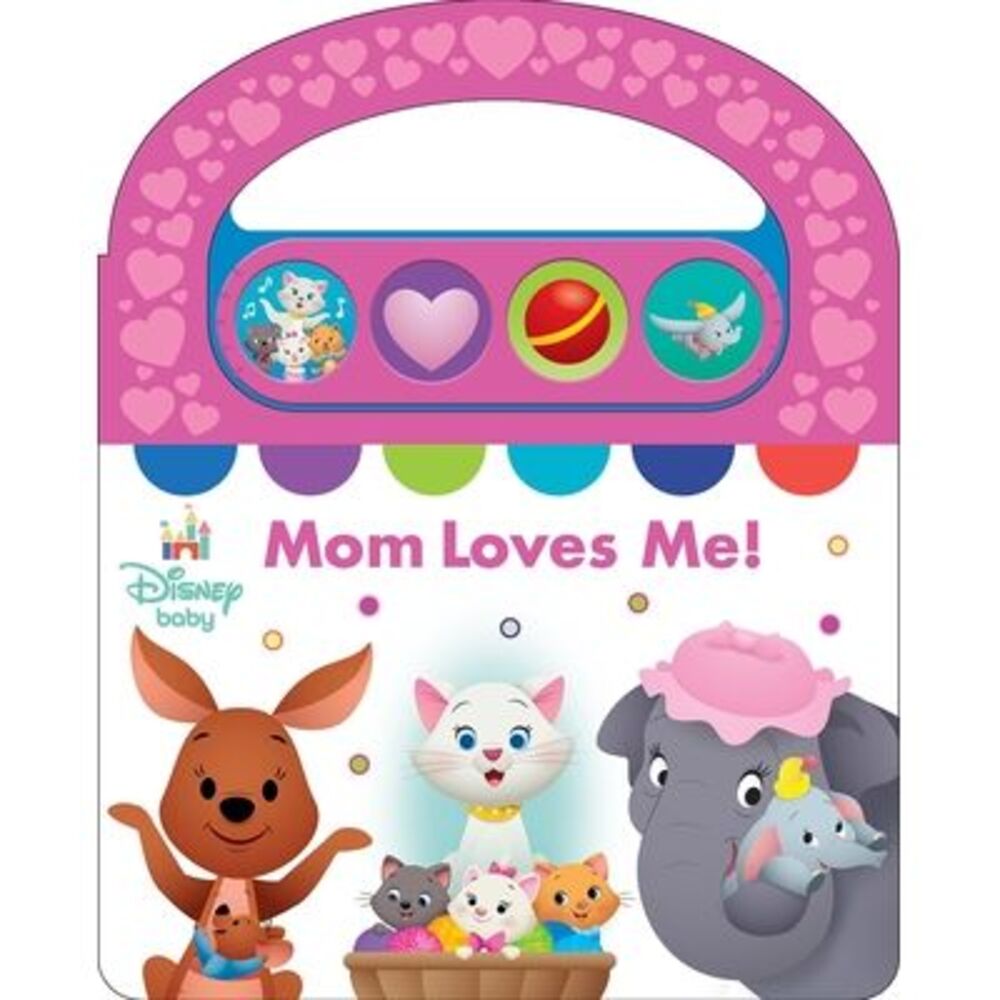Disney Baby: Mom Loves Me! Sound Book [With Battery] -- Pi Kids